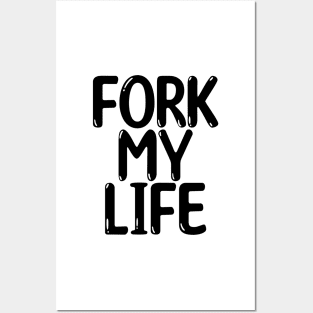Fork My Life Black Punny Statement Graphic Posters and Art